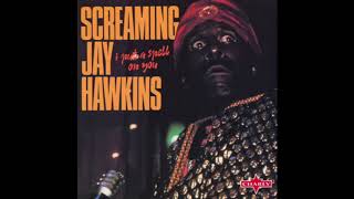 Screamin Jay Hawkins Whistling Past The Graveyard [upl. by Oriaj579]