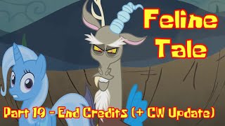 Feline Tale Part 19  End Credits  CW Update [upl. by Ihn117]