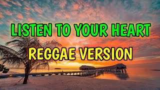 LISTEN TO YOUR HEART  REGGAE REMIX  DJ SOYMIX [upl. by Avah]