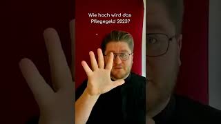 ❤️ Wie hoch wird das Pflegegeld 2023 [upl. by Oppen]