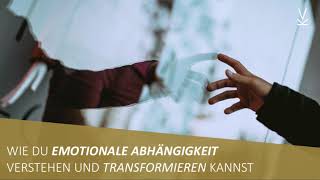 Emotionale Abhängigkeit verstehen amp transformieren  Podcast 41 [upl. by Nahsed944]