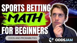 Sports Betting Math for Beginners  Odds Probabilities [upl. by Rodrigo]