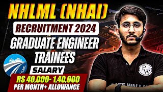 NHLML  NHAI  Recruitment 2024  Graduate Engineer Trainee  Salary  Allowances  Complete Details [upl. by Hsitirb419]