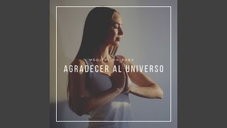 Meditación para Agradecer al Universo [upl. by Aksoyn836]