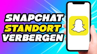 Snapchat Standort verbergen EINFACH [upl. by Aniluj]