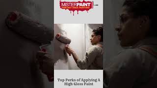 Top Perks of Applying A High Gloss Paint [upl. by Ynehpets125]