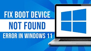 How To Fix Boot Device Not Found Error In Windows 11 Fixed [upl. by Nairrad]