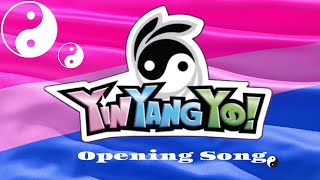 🤍Yin Yang Yo Opening Song🖤 [upl. by Nivaj]