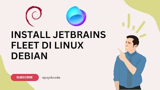 INSTALL JETBRAINS FLEET DI LINUX DEBIAN [upl. by Adlare]