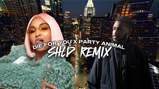 SHLD  Die For You x Party Animal Remix [upl. by Carolann]