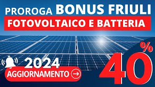 🚨 Proroga Bonus 40 Fotovoltaico e Batteria in Friuli Venezia Giulia nel 2024  50 MILIONI [upl. by Asaeret]