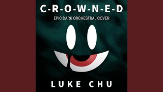 CROWNED Epic Dark Orchestral Cover [upl. by Nnylireg]