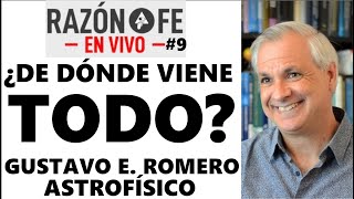 Entrevista en vivo Razón o Fe 9 GUSTAVO E ROMERO  ¿DE DÓNDE VIENE TODO [upl. by Ed]