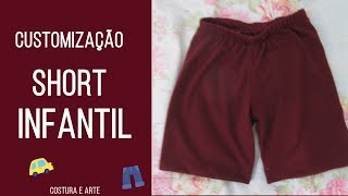 COMO CUSTOMIZAR CAMISETA EM SHORT INFANTIL  COSTURA E ARTE [upl. by Eikkin452]