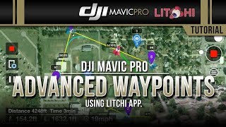 DJI Mavic Pro  Advanced Waypoints Using Litchi Tutorial [upl. by Nylesoy498]