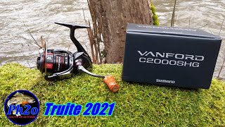 Ouverture truite 2021  Moulinet Vanford C2000SHG  Shimano [upl. by Gabriella]