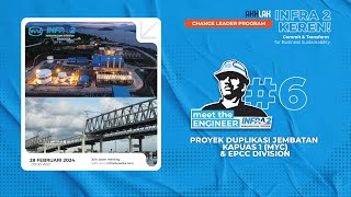 meet the Engineer 6 WIKA  INFRA 2 Proyek Duplikasi Jembatan Kapuas 1 amp EPCC PART 1 [upl. by Becker]