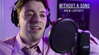 Without a Song Frank Sinatra Cover  Drew Lafferty [upl. by White442]