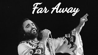 Demis Roussos HD  Far Away lyrics [upl. by Yngad]