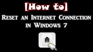 How to Reset an Internet Connection in Windows 7 [upl. by Dorella]