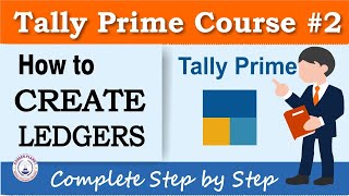 Tally Prime How to Create Ledgers  Chapter 2  Learn Tally [upl. by Trillbee697]