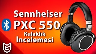 Sennheiser PXC 550 Bluetooth Kulaklık İncelemesi 🎧  Mert Gündoğdu [upl. by Yragerg]