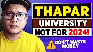 Thapar University for CSEan Honest Review😡 2024 Cutoff Placements [upl. by Enniroc]