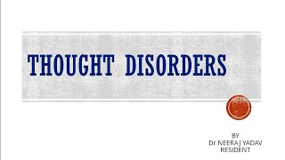 Seminar  Disorders of Thought Psychopathology Dr Neeraj Yadav [upl. by Papp]