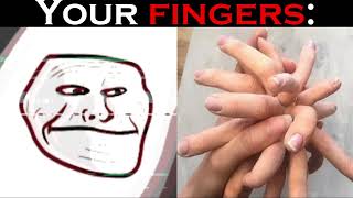 Your fingers  Troll face Becoming uncanny 22 phases [upl. by Bracci]