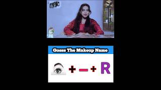 Guess the makeup Name Chalenge quiz shorts puzzle riddles osmrapid [upl. by Llerehc693]