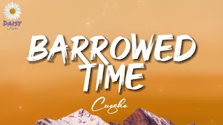 Borrowed Time Song by Cueshé [upl. by Magnien]