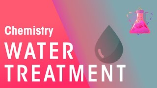 How Does Water Treatment Work  Environmental Chemistry  Chemistry  FuseSchool [upl. by Aienahs795]