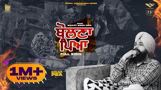 Bolna Pea Official Video  Manjit Singh Sohi  Kabal Saroopwali  Jassi X  Punjabi Song [upl. by Oah]