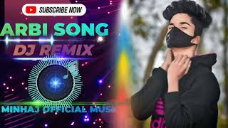 ARBI SONG DJ REMIX 2024 MINHAJ OFFICIAL MUSIC [upl. by Ettenej]