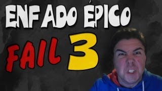 FAIL ENFADO EPICO 3 [upl. by Deedahs]