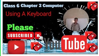 Class 6 computer chapter 2 Using A Keyboard [upl. by Doralia415]