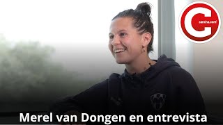 Merel van Dongen refuerzo de Rayadas La Entrevista [upl. by Martinsen]