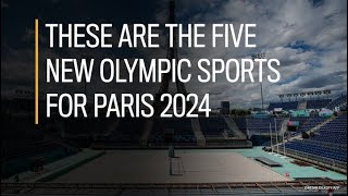 These Are The Five New Olympic Sports For Paris 2024 [upl. by Ymmik]