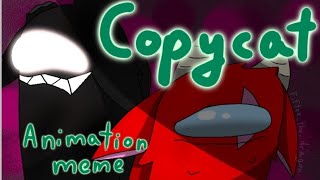 Copycat  animation meme  FlipaClip  Among Us [upl. by Chaffin]