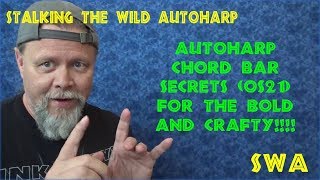 Autoharp Chordbar OS21 Secrets for the Bold and Crafty Hal Weeks SWA [upl. by Nealah]