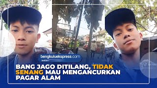 Bang Jago Ditilang Tidak Senang Mau Mengancurkan Pagar Alam [upl. by Annohsal189]