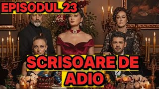 Scrisoare de adio  Episodul 23  Rezumat Complet [upl. by Mailli]