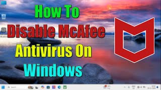 How to Disable or Enable McAfee Antivirus in Windows 11  McAfee Antivirus Disable Options [upl. by Rekcut]