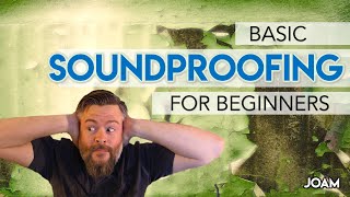 The Basics of Soundproofing for Beginners [upl. by Ayekel]