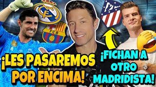 🚨😂¡LOS PASAREMOS POR ENCIMA COURTOIS SE MARCA UN CARVAJAL EL ATLETI FICHA A OTRO MADRIDISTA [upl. by Nordek927]