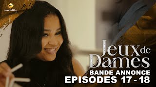 Série  Jeux de Dames  Saison 1  Épisode 1718  Bande Annonce [upl. by Selwin801]