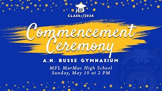 MFL MarMac Class of 2024 Commencement Ceremony [upl. by Ahsinid]