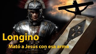 Crucificó a Jesús y se convirtió en mártir La historia del centurión romano Longinos [upl. by Aranahs]