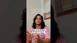 How to be Simple Preparation of Semesters in 2024  SemesterUpdates YoutubeShorts SonamChauhan [upl. by Son]