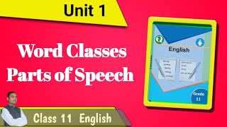 Class 11  Unit 1  Word Classes  Partsofspeech [upl. by Glory771]